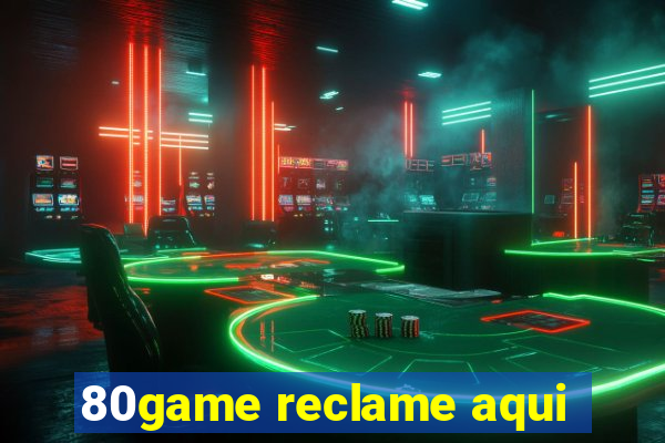 80game reclame aqui